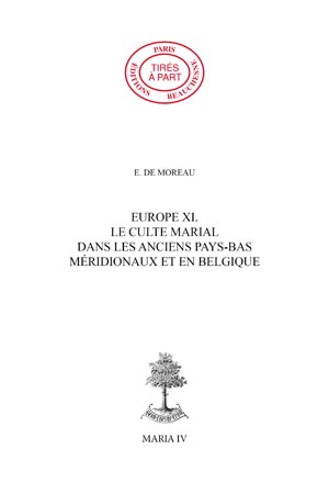 EUROPE 11. - LE CULTE MARIAL DANS LES ANCIENS PAYS-BAS MÉRIDIONAUX ET EN BELGIQUE
